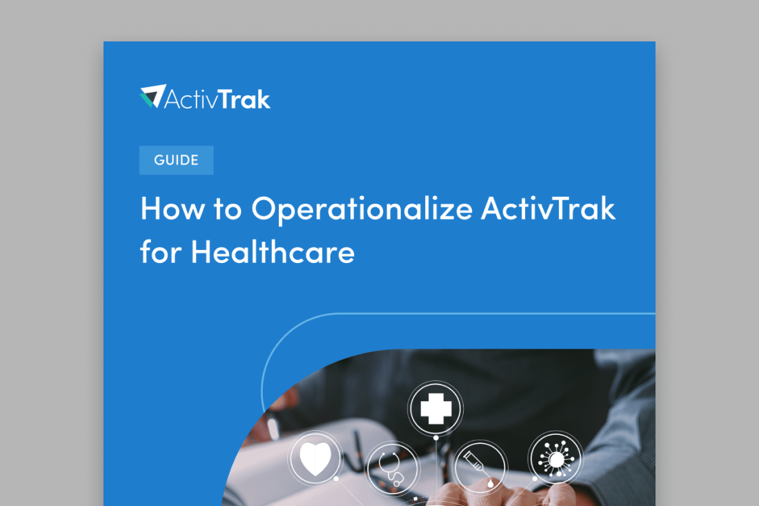 guide on how to operationalize activtrak for healthcare customers