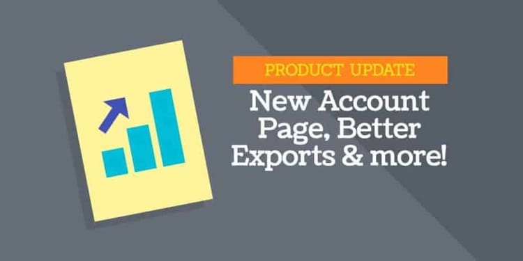 The words product update new account page, better exports and more! Next to a bar chart on a yellow paper.