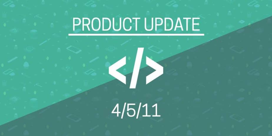 Product update underlined and in white on a green background. Underneath is the date 4/5/11.