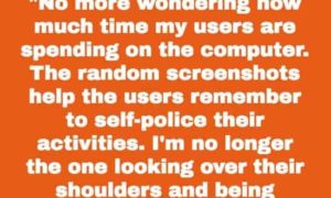The words no more wondering how much time my users are spending on the computer. The random screenshots help the users…