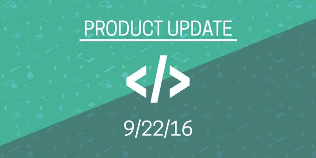 Product update underlined and in white on a green background. Underneath is the date 9/22/16.