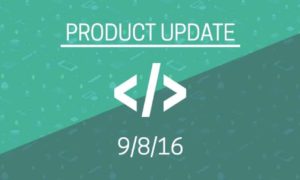 Product update underlined and in white on a green background. Underneath is the date 9/8/16.