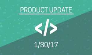 Product update underlined and in white on a green background. Underneath is the date 1/30/17.
