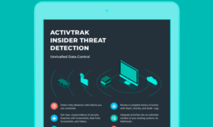 A tablet showing the words ActivTrak Insider Threat Detection, unrivaled data control, and more paragraphs below.