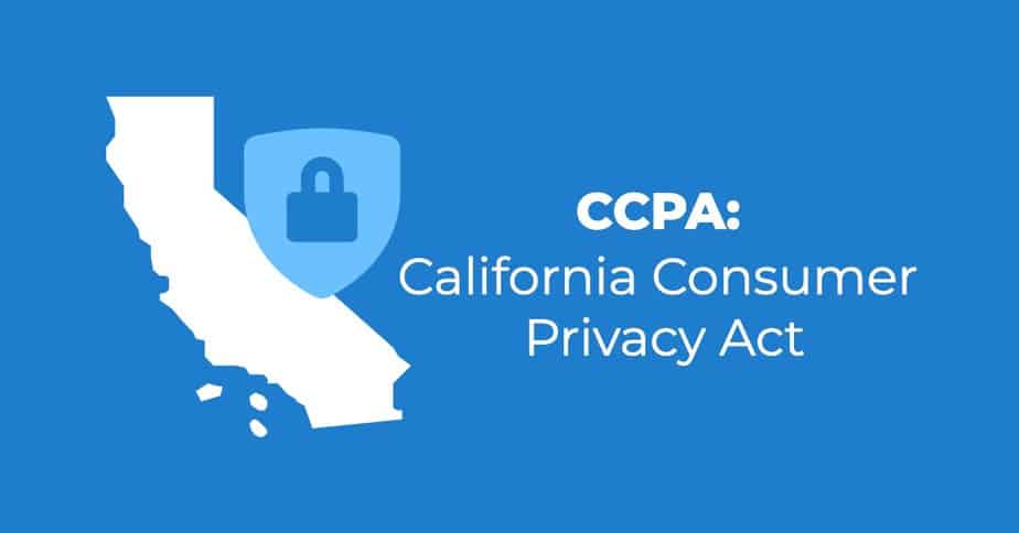 Text: CCPA California Consumer Protection Act, on a blue background next to the shape of California in white and a lock.